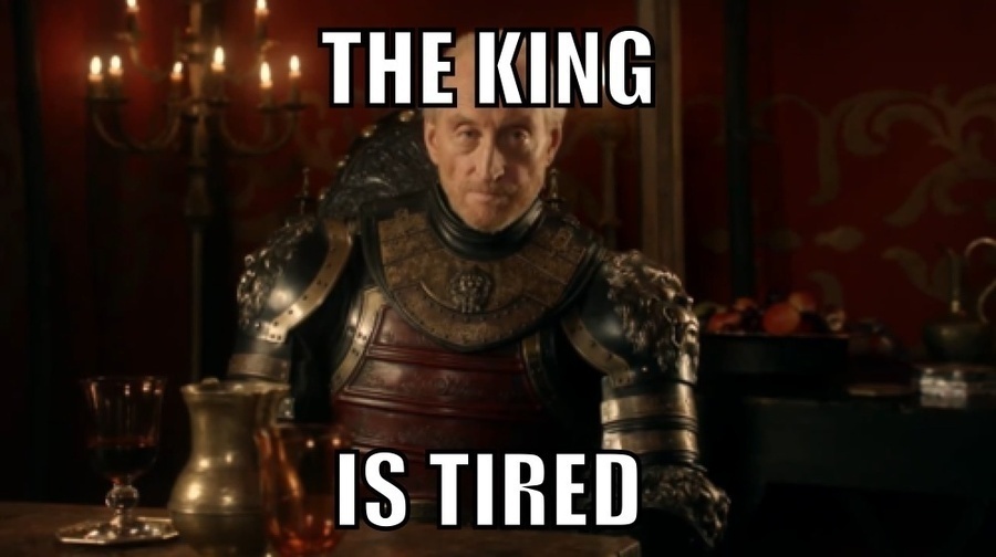 64519-tywin-the-king-is-tired-game-o-ubk6.jpeg