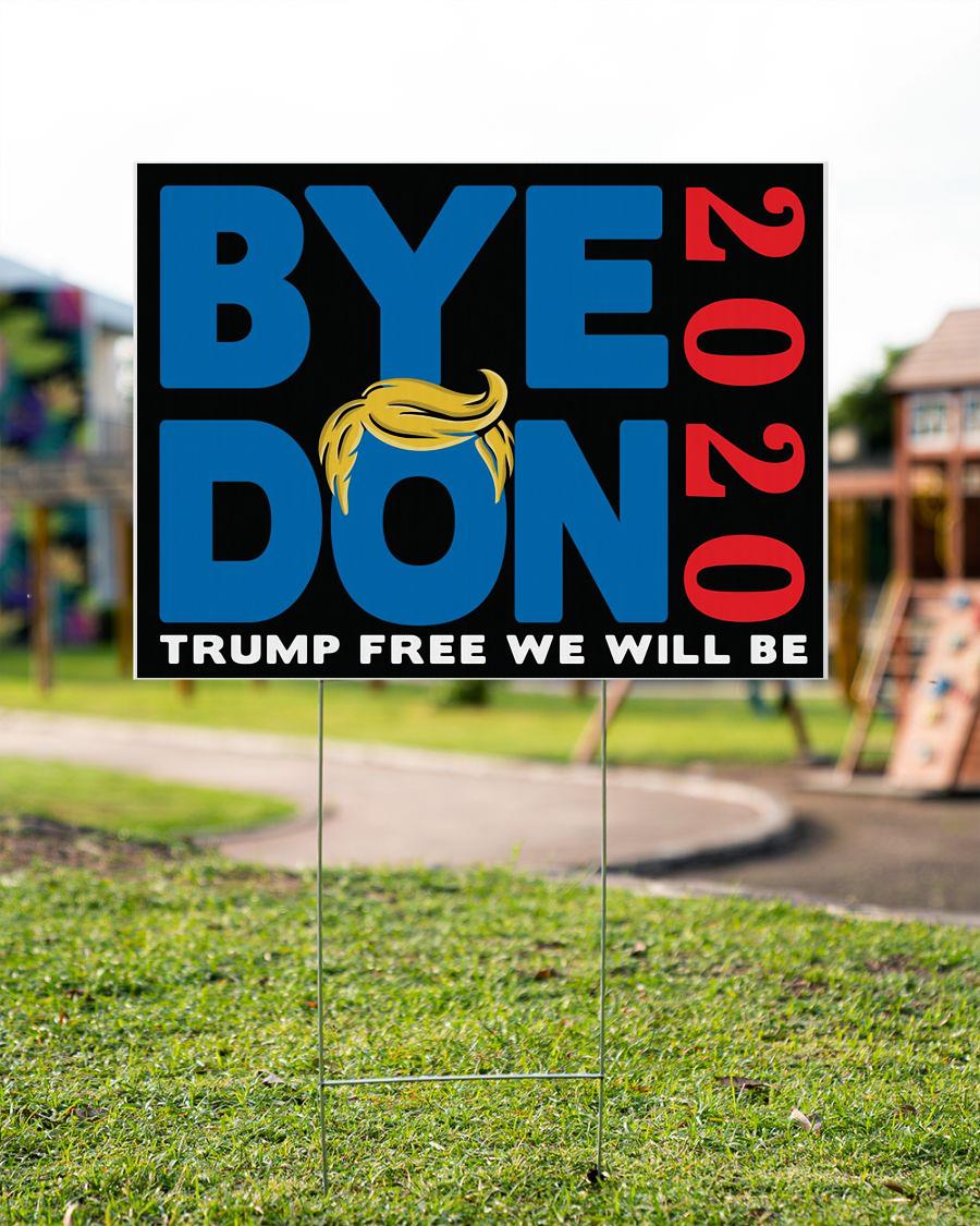 bye-don-2020-trump-free-we-will-be-yard-side-garden.jpg