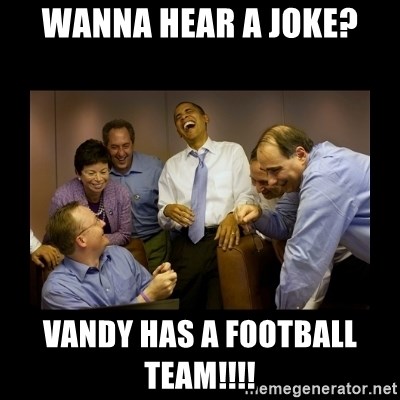 wanna-hear-a-joke-vandy-has-a-football-team.jpg